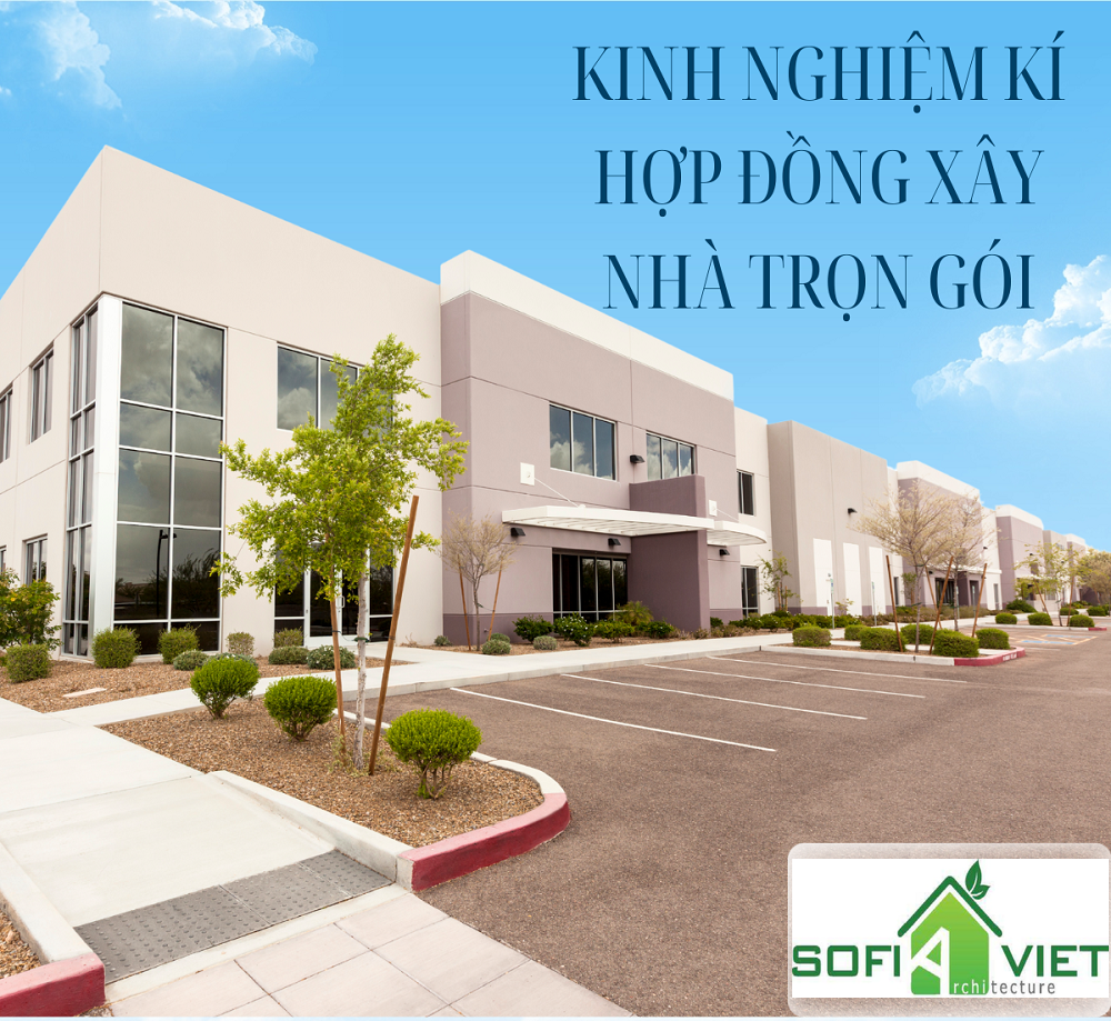 Kinh nghiệm ký hợp đồng xây nhà trọn gói